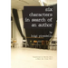 Six Characters in Search of an Author