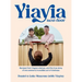 Yiayia Next Door: Recipes from Yiayia's Kitchen, and the True Story of One Woman's Incredible Act of Kindness