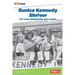 Eunice Kennedy Shriver: Por Unas Olimpiadas Para Todos