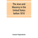 The Jews and Masonry in the United States before 1810