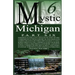 Mystic Michigan Part 6