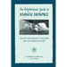 The BrightHaven Guide to Animal Hospice: Caring for Animal Companions in Their Golden Years and through the End of Life