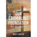 Our Crumbling Foundation: Will God Cancel Us?