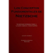 Los conceptos fundamentales de Nietzsche: Un estudio introductorio a La gaya ciencia y Zaratustra