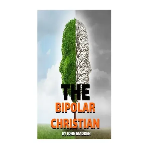 The Bipolar Christian: The Crucified and Resurrected Method