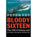 Bloody Sixteen: The USS Oriskany and Air Wing 16 During the Vietnam War