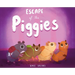Escape of the Piggies