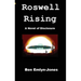 Roswell Rising: a Novel of Disclosure