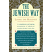 The Jewish Way: Living the Holidays