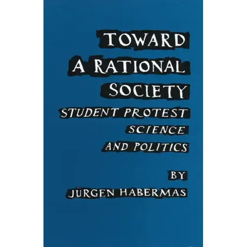 Toward a Rational Society: Student Protest, Science, and Politics