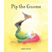 Pip the Gnome