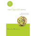 The Opposable Mind: How Successful Leaders Win Through Integrative Thinking