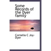 Some Records of the Dyer Family