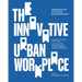 The Innovative Urban Workplace: Designing for the Future at the Brooklyn Navy Yard
