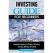 Investing: guide for beginners: understanding futures, options, stocks, bonds, bitcoins