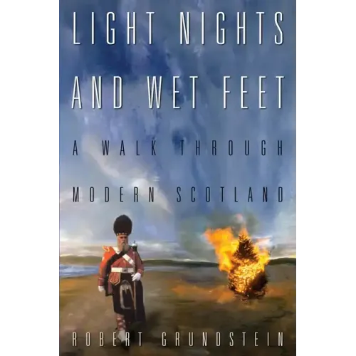 Light Nights and Wet Feet: A Walk Through Modern Scotland