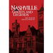 Nashville Ghosts and Legends