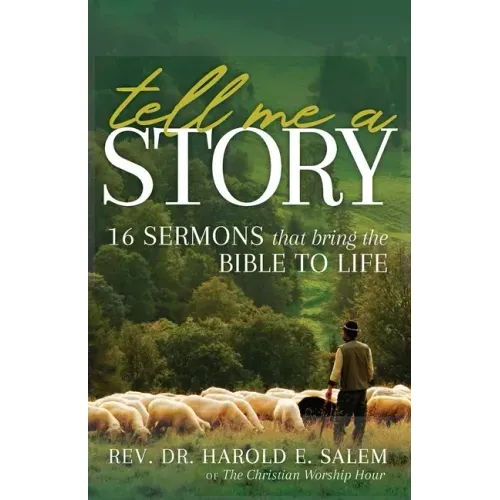 Tell Me a Story: 16 Sermons that Bring the Bible to Life