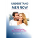 Understand Men NOW: The Relationships Men Commit To and Why