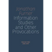 Information Studies and Other Provocations: Selected Talks, 2000-2019