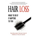 Hair Loss: What to do if it Happens to You