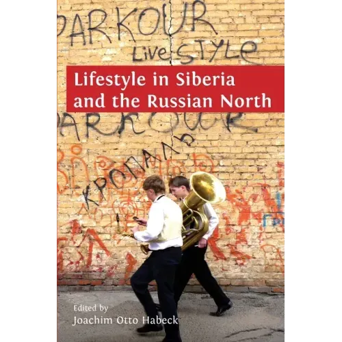 Lifestyle in Siberia and the Russian North