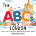 The ABCs of London: A first guide to the capital of England and the United Kingdom