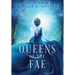 Queens of the Fae: Queens of the Fae: Books 1-3 (Queens of the Fae Collections Book 1)