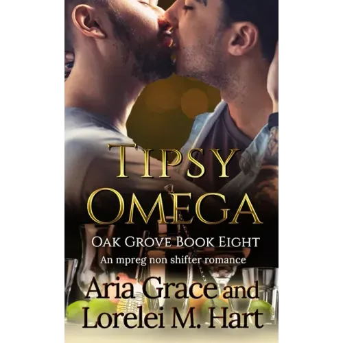 Tipsy Omega: A Non Shifter Alpha Omega MPreg Romance
