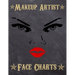 Makeup Artist Face Charts: Makeup cards to paint the face directly on paper with real make-up - Ideal for: professional make-up artists, vloggers