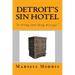 Detroit's Sin Hotel: "If you like the Donald Goines style of writing, you'll love this story."