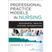 Professional Practice Models in Nursing: Successful Health System Integration
