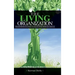 The Living Organization: Transforming Business to Create Extraordinary Results