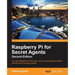 Raspberry Pi for Secret Agents - Second Edition