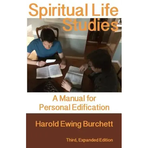 Spiritual Life Studies: A Manual for Personal Edification