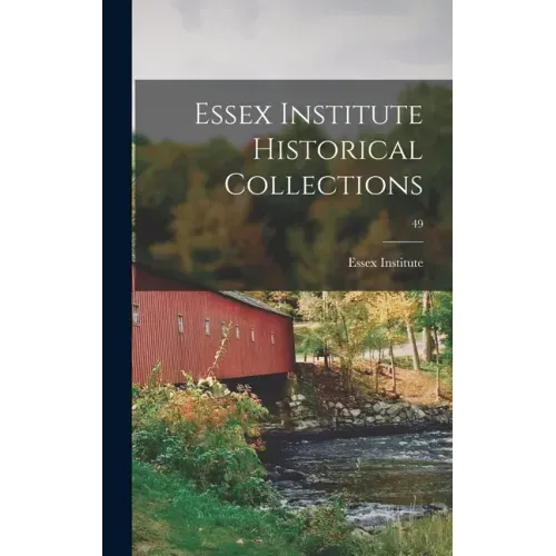 Essex Institute Historical Collections; 49