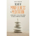 The Art of Mindfulness & Meditation: Overcome Anxiety, Stress & Fatigue Through the Practice of Mindfulness & Meditation