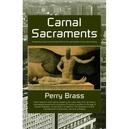 Carnal Sacraments, a Historical Novel of the Future, 2nd Edition