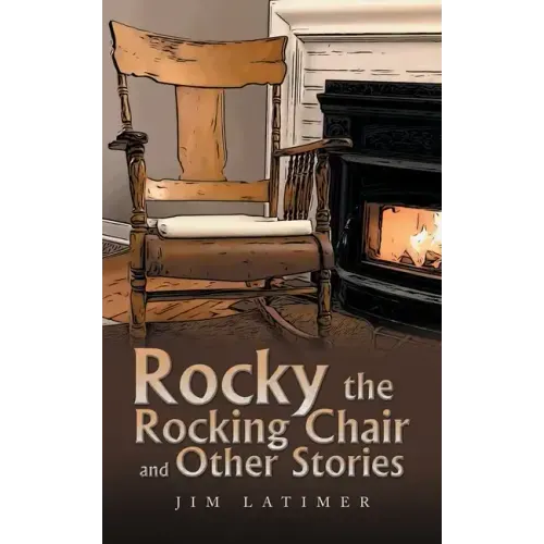 Rocky the Rocking Chair and Other Stories