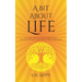 A Bit About Life: A Collection of short poems about life, love & death and everything in between