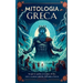 Mitologia Greca: Scopri le epiche avventure di dei, eroi e creature mitiche dell'antica Grecia