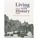 Living with History, 1914-1964: Rebuilding Europe After the First and Second World Wars and the Role of Heritage Preservation