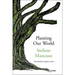 Planting Our World
