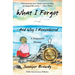What I Forgot...And Why I Remembered: ...And Why I Remembered