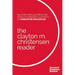 The Clayton M. Christensen Reader