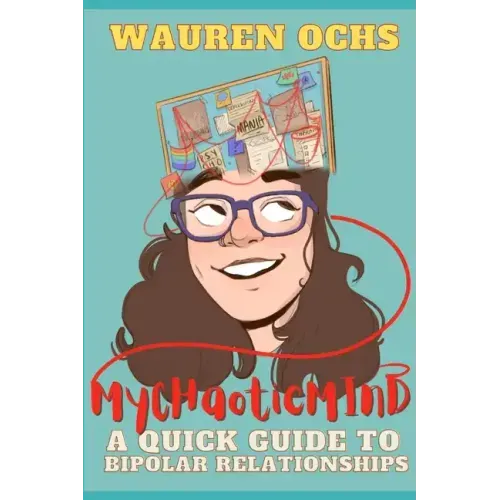 My Chaotic Mind: A Quick Guide to Bipolar Relationships