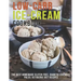 Low-Carb Ice-Cream Cookbook: The Best Homemade Gluten Free, Diabetic Friendly, Paleo, Ketogenic Diet Recipes