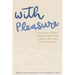 With Pleasure: Managing Trauma Triggers for More Vibrant Sex and Relationships