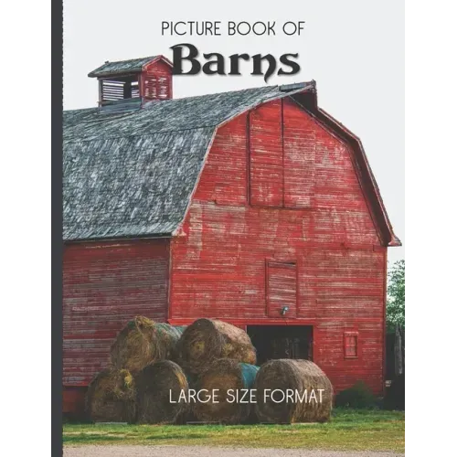 Picture Book Of Barns Large Size Format: For Seniors with Dementia or Alzheimer's