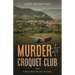 Murder at the Croquet Club: A Rose Blair Murder Mystery